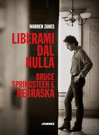 Liberami dal nulla. Bruce Springsteen