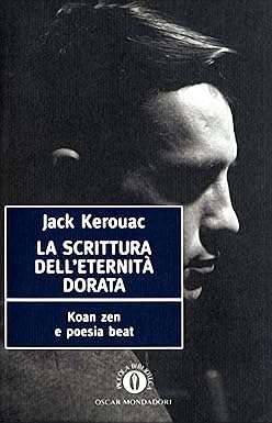 Jack Kerouac La scrittura dell'eternità dorata