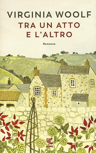 virginia woolf Tra un atto e l'altro