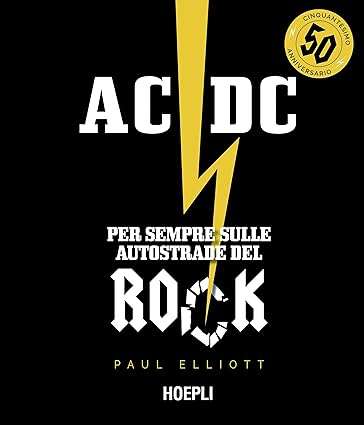 AC/DC. Per sempre sulle autostrade del rock