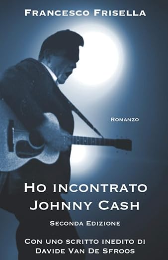 Ho incontrato Johnny Cash Seconda edizione