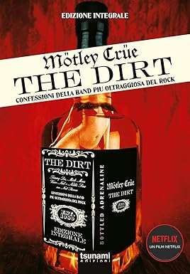 Motley Crue. The Dirt