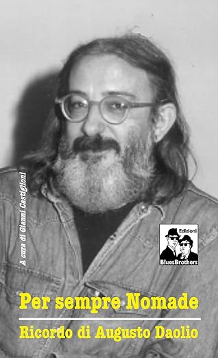 Per sempre nomade. Ricordo di Augusto Daolio