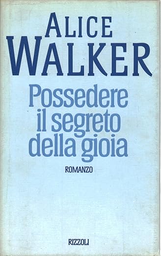Alice Walker Possedere il segreto della gioia