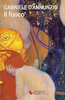 Il fuoco Gabriele D’Annunzio