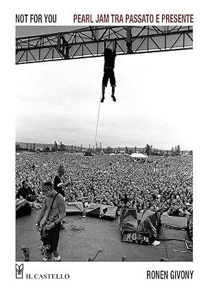 Not for you. Pearl Jam tra passato e presente pearl jam
