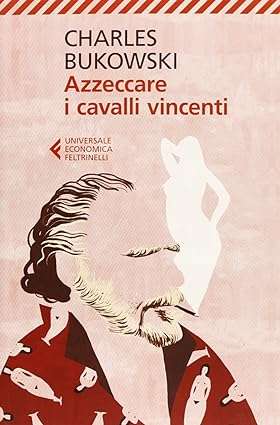 copertina di azzeccare i cavalli vincenti Charles Bukowski