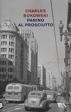 copertina di Panino al prosciutto Charles Bukowski