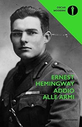 Ernest Hemingway Addio alle armi