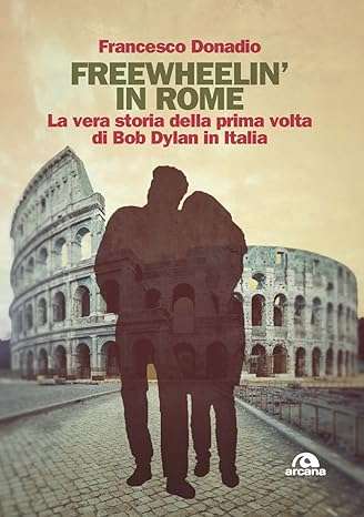Freewheelin' in Rome Bob Dylan