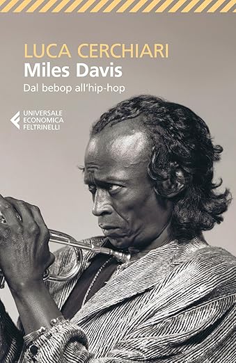Miles Davis. Dal bebop all'hip hop