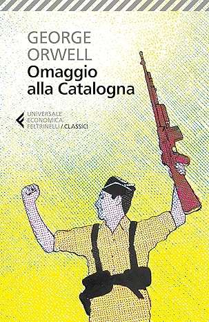 george orwell Omaggio alla Catalogna