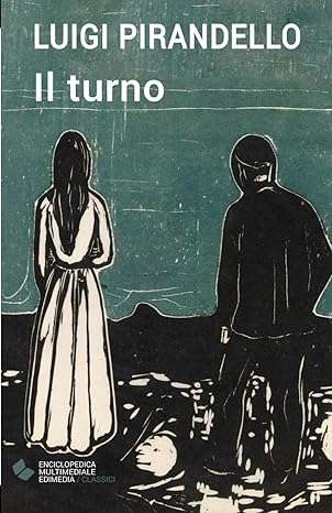 luigi pirandello Il turno