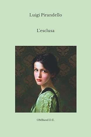 luigi pirandello L'esclusa