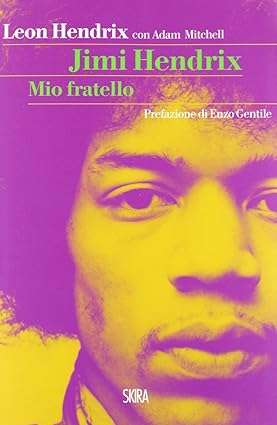 Jimi Hendrix. Mio fratello