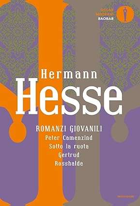 Romanzi giovanili Peter Camenzind Sotto la ruota Gertrud Rosshalde