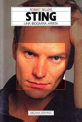 Sting. Una biografia aperta the police
