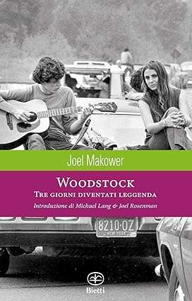 Woodstock. Tre giorni diventati leggenda