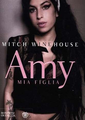 amy winehouse libri Amy, mia figlia