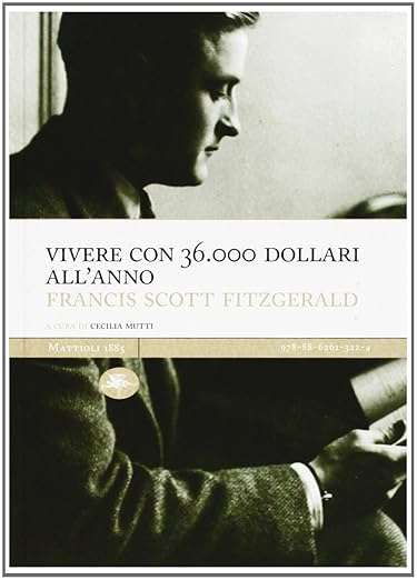 francis scott fitzgerald libri Vivere con 36.000 dollari all'anno