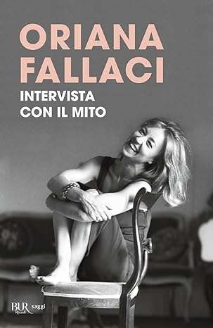oriana fallaci Intervista con il mito