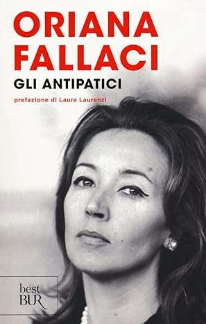 oriana fallaci libri Gli antipatici