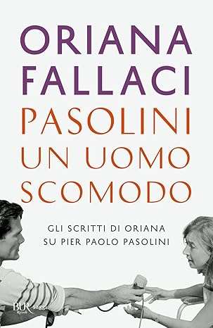 oriana fallaci libri Pasolini, un uomo scomodo