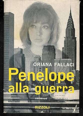 oriana fallaci libri Penelope alla guerra