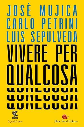 luis sepúlveda vivere per qualcosa