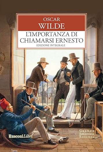 oscar wilde L'importanza di chiamarsi Ernesto