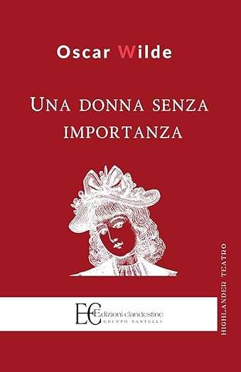 oscar wilde Una donna senza importanza