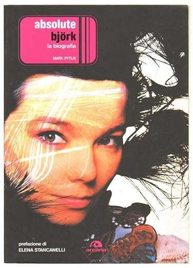 Absolute Björk. La biografia