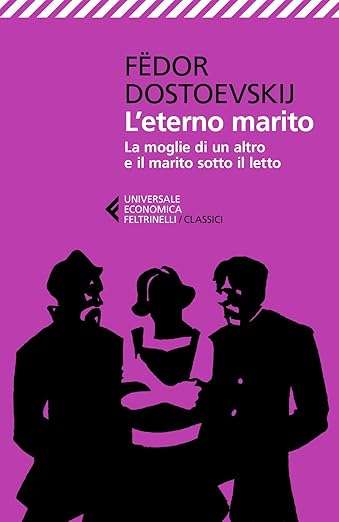 Fëdor Dostoevskij L'eterno marito