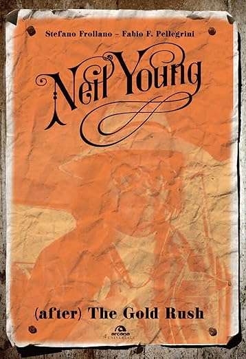 Neil Young. (After) The Gold Rush