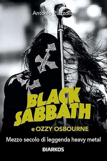 Black Sabbath e Ozzy Osbourne. Mezzo secolo di leggenda dark e heavy metal