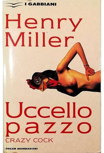 Henry Miller Uccello pazzo
