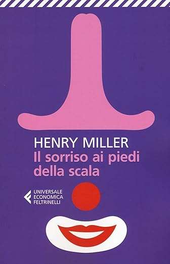 henry miller Il sorriso ai piedi della scala