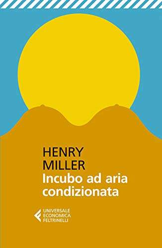 henry miller L'incubo ad aria condizionata