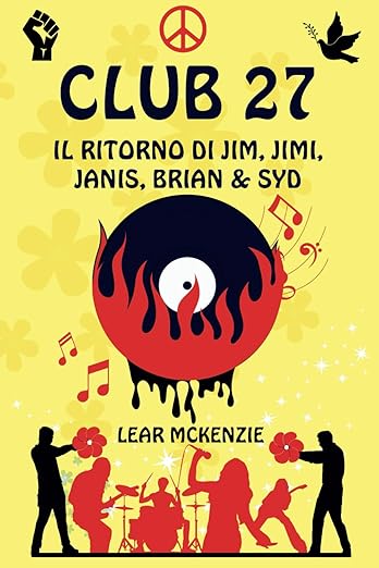 Club 27 Il Ritorno di Jim, Jimi, Janis, Brian Syd Distopia Rock Quando la Musica Sfida il Potere