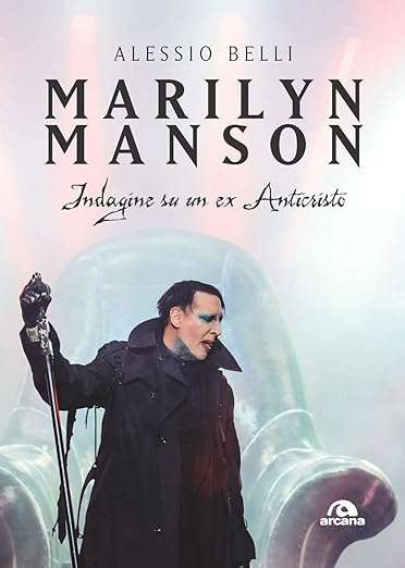 MARILYN MANSON INDAGINE SU UN EX ANTICRISTO