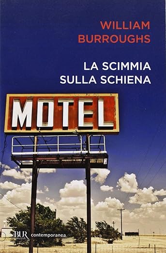 william s. burroughs La scimmia sulla schiena