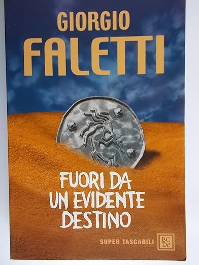 giorgio faletti Fuori da un evidente destino