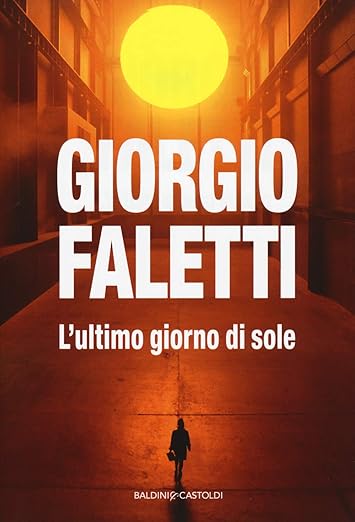 giorgio faletti L'ultimo giorno di sole