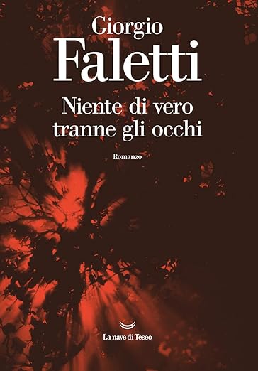 giorgio faletti niente di vero tranne gli occhi