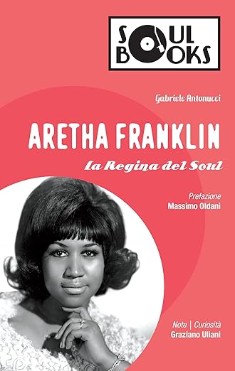 Aretha Franklin. La regina del soul